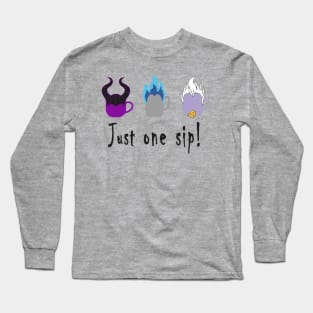 Just on Sip! Long Sleeve T-Shirt